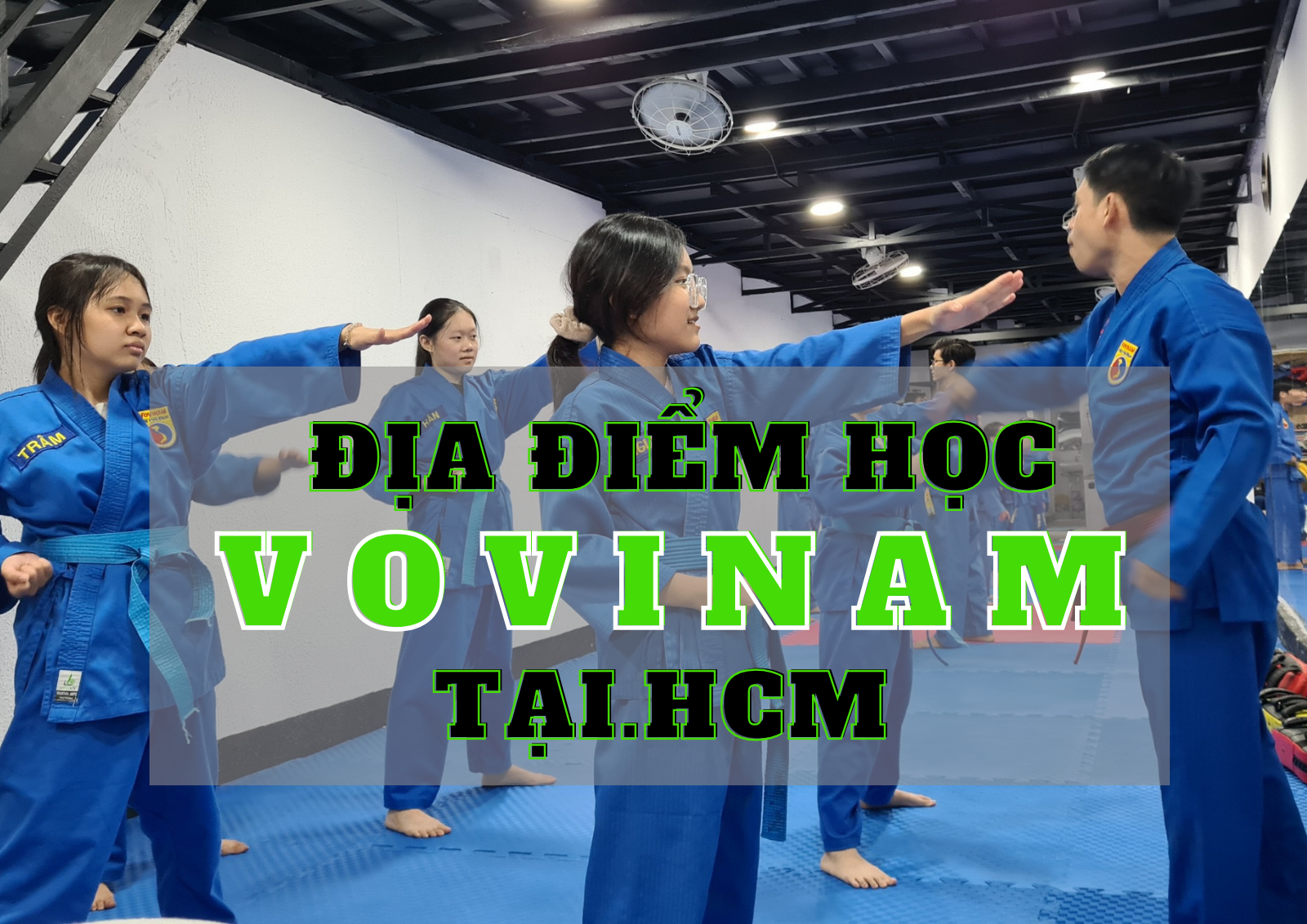 Các Lớp Võ VOVINAM - Việt Võ Đạo Tại TP.HCM | Các câu lạc bộ Vovinam tại TP.HCM
